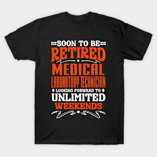 Soon To Be Retired Medical Laboratory Technician T-Shirt
